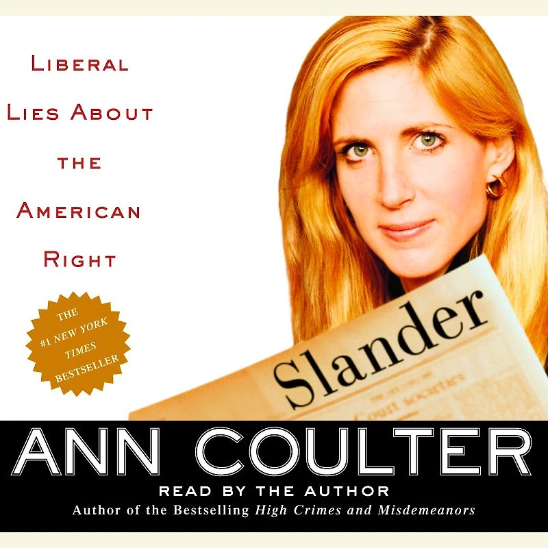 Slander: Liberal Lies About the American Right