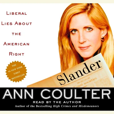 Slander: Liberal Lies About the American Right
