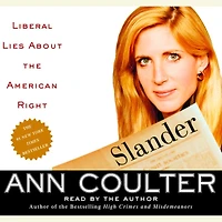 Slander: Liberal Lies About the American Right