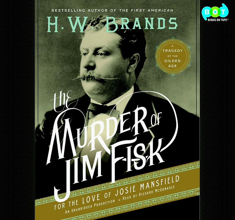 the Murder of Jim Fisk for Love Josie Mansfield: A Tragedy Gilded Age