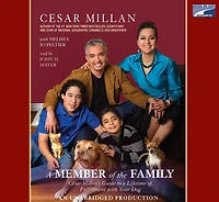 a Member of The Family: Ultimate Guide to Living with Happy, Healthy Dog