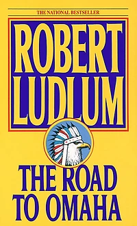The Road to Omaha: A Novel