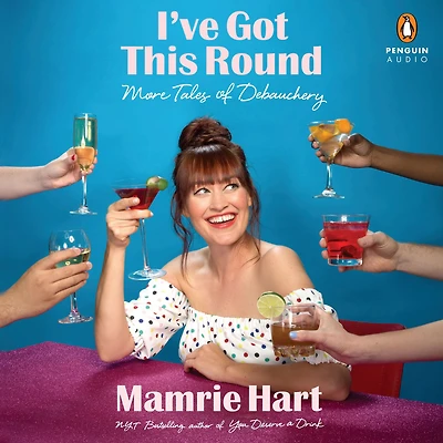 I've Got This Round: More Tales of Debauchery