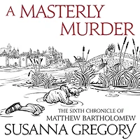 A Masterly Murder (Matthew Bartholomew Series #6)