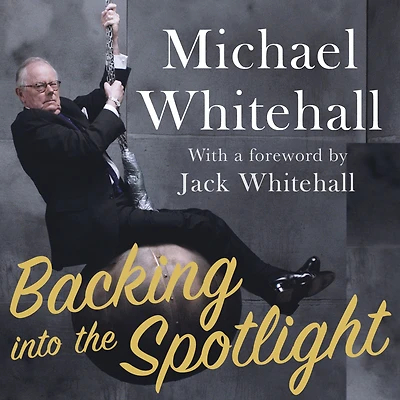 Backing into the Spotlight: A Memoir