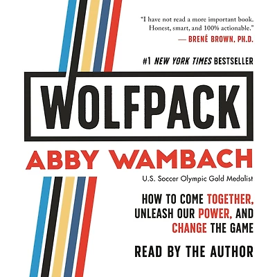 Wolfpack: How to Come Together, Unleash Our Power, and Change the Game