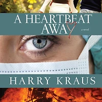 A Heartbeat Away: Novel