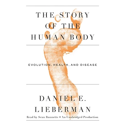 the Story of Human Body: Evolution, Health, and Disease
