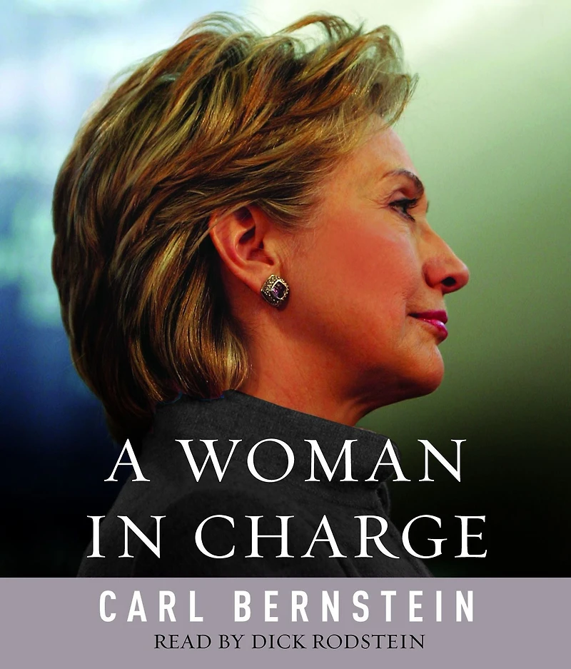 A Woman Charge: The Life of Hillary Rodham Clinton