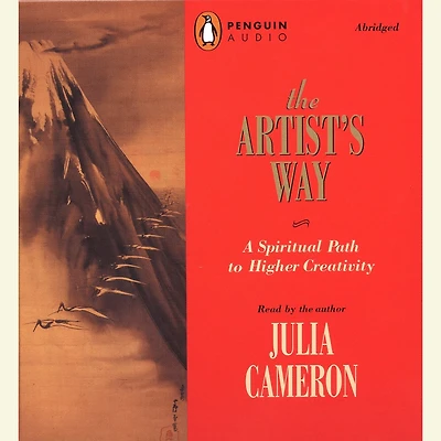 The Artist's Way: A Spiritual Path to Higher Creativity (Abridged)