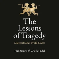 The Lessons of Tragedy: Statecraft and World Order