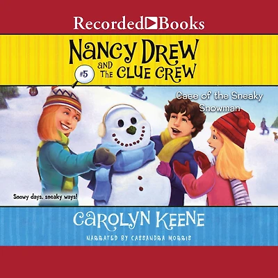 the Case of Sneaky Snowman (Nancy Drew and Clue Crew Series #5)