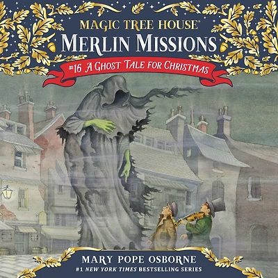A Ghost Tale for Christmas Time (Magic Tree House Merlin Mission Series #16)