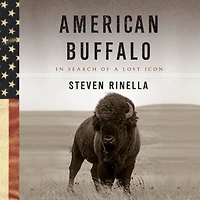 American Buffalo: Search of a Lost Icon
