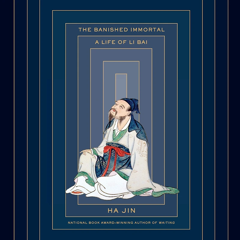 The Banished Immortal: A Life of Li Bai (Li Po)