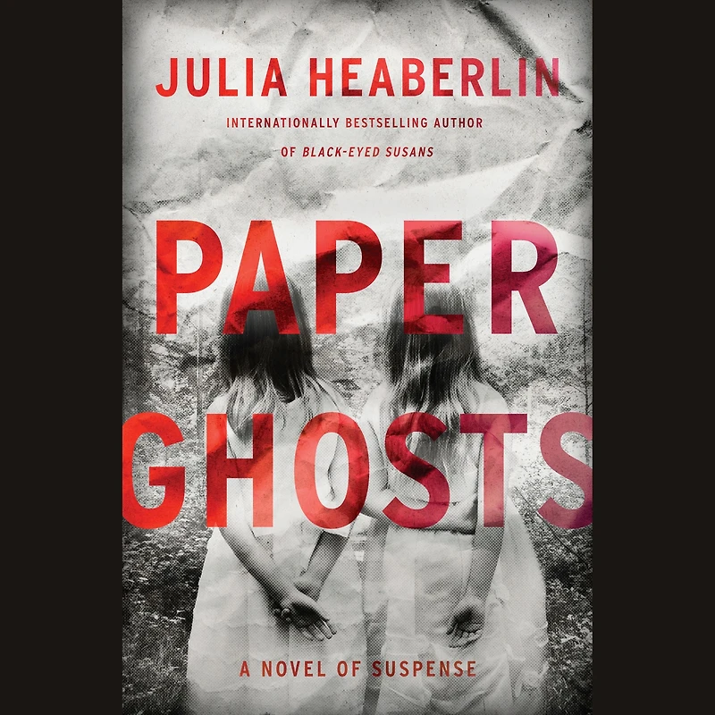 Paper Ghosts: A Novel of Suspense