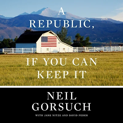 A Republic, If You Can Keep It