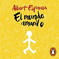 mundo amarillo, El: Si crees en los sueños, ellos se crearán
