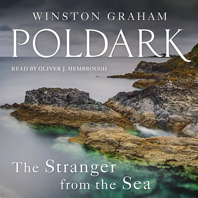 the Stranger from Sea: A Novel of Cornwall, 1810-1811