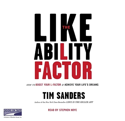 The Likeability Factor: How to Boost Your L Factor and Achieve Life's Dreams (Abridged)