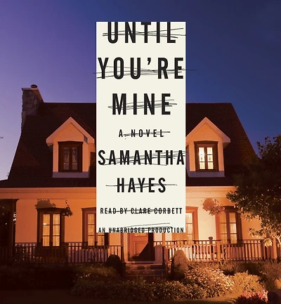 Until You're Mine: A Novel