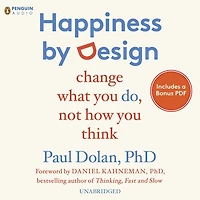 Happiness by Design: Change What You Do, Not How Think