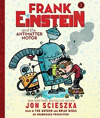 Frank Einstein and the Antimatter Motor (Frank Series #1)