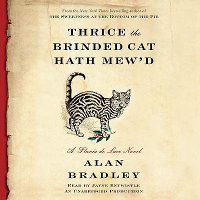 Thrice the Brinded Cat Hath Mew'd (Flavia de Luce Series #8)