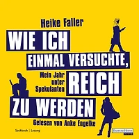 Wie ich einmal versuchte, reich zu werden: Mein Jahr unter Spekulanten