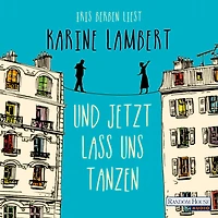 Und jetzt lass uns tanzen: Roman