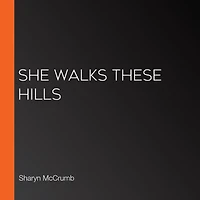She Walks These Hills