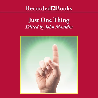 Just One Thing: Twelve of the World's Best Investors Reveal Strategy You Can't Overlook