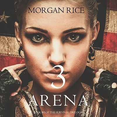 Arena 3 (Book #3 the Survival Trilogy)