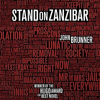 Stand on Zanzibar: The Hugo Award-Winning Novel