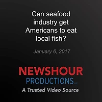 Can seafood industry get Americans to eat local fish?