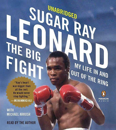 the Big Fight: My Life and Out of Ring