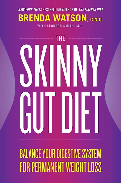 The Skinny Gut Diet: Balance Your Digestive System for Permanent Weight Loss