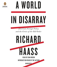 A World Disarray: American Foreign Policy and the Crisis of Old Order