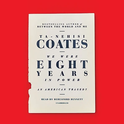 We Were Eight Years Power: An American Tragedy