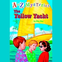 A to Z Mysteries, Book 25: The Yellow Yacht