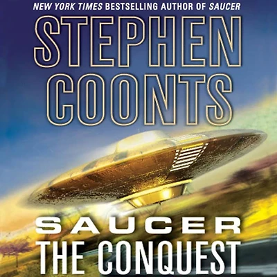 Saucer: The Conquest (Abridged)