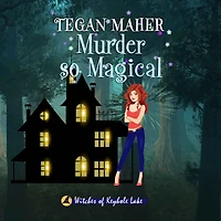 Murder So Magical: Witches of Keyhole Lake Book 3