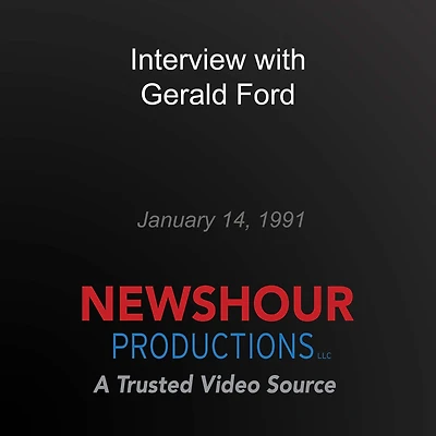 Interview with Gerald Ford