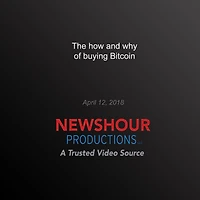 The how and why of buying Bitcoin