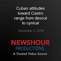 Cuban attitudes toward Castro range from devout to cynical