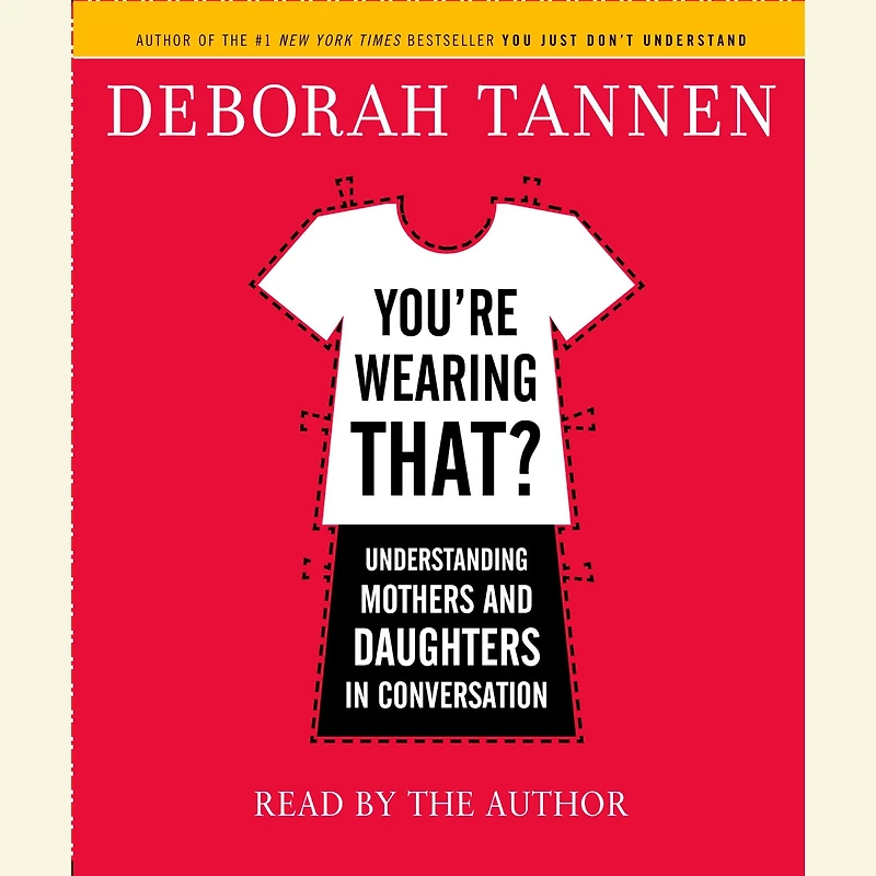 You're Wearing That?: Understanding Mothers and Daughters Conversation