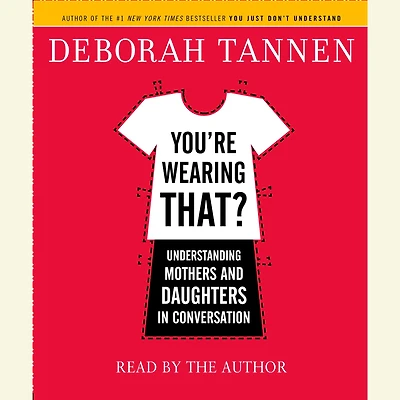 You're Wearing That?: Understanding Mothers and Daughters Conversation