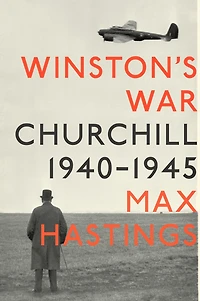 Winston's War: Churchill, 1940-1945