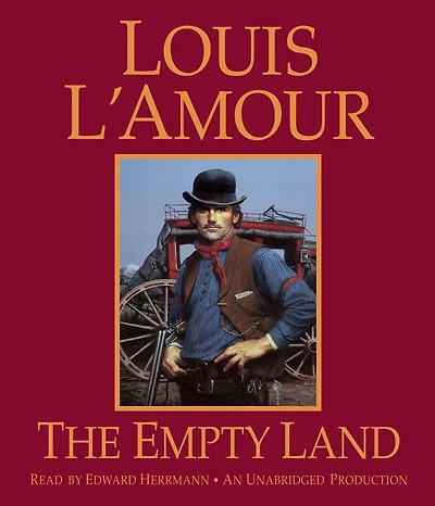 The Empty Land (Louis L'Amour's Lost Treasures): A Novel