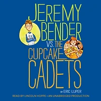 Jeremy Bender vs. the Cupcake Cadets